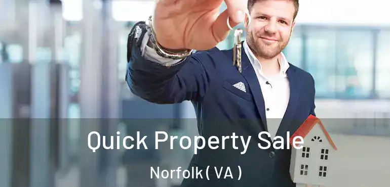  Quick Property Sale Norfolk ( VA )