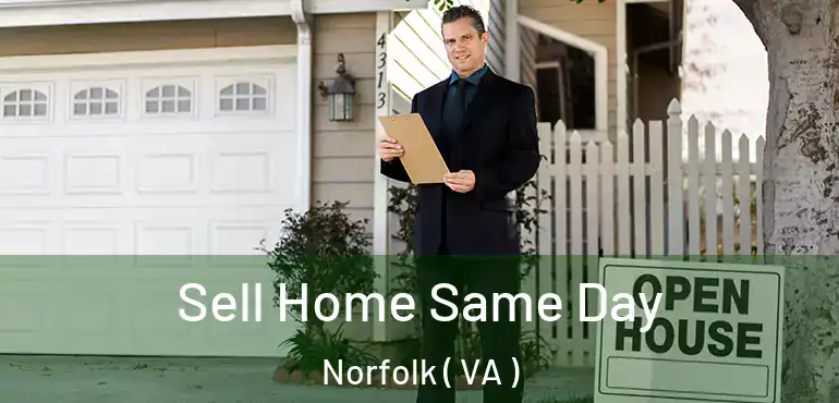  Sell Home Same Day Norfolk ( VA )