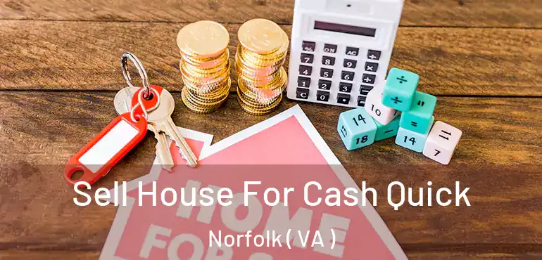  Sell House For Cash Quick Norfolk ( VA )