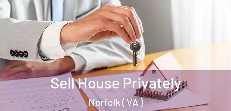  Sell House Privately Norfolk ( VA )