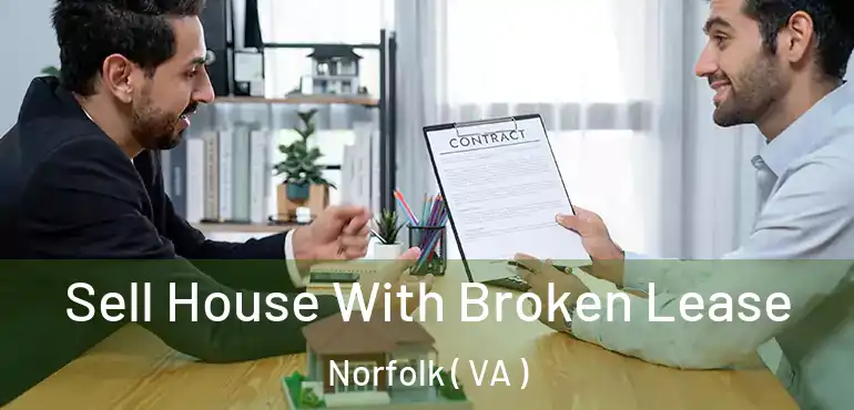  Sell House With Broken Lease Norfolk ( VA )